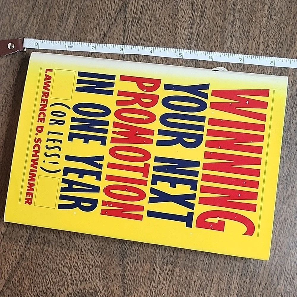 Winning Your Next Promotion In One Year by Lawrence D. Schwimmer, Hardcover‎